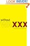 Without Wax: A Documentary Novel