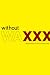 Without Wax: A Documentary Novel