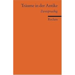 Tr�ume in der Antike: Zweisprachige Ausgabe: Griechisch/Deutsch - Deutsch/Griechisch