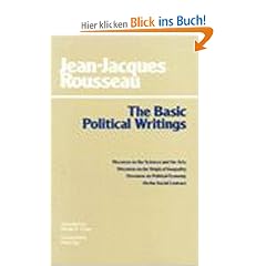 Basic Political Writings: "Discourse on the Sciences and the Arts", "Discourse on the Origins of Inequality", "Discourse on Political Economy", "On the Social Contract"