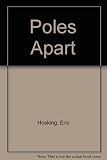 Poles apart : the natural worlds of the Arctic and Antarctic