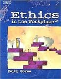 Ethics in the Workplace 2nd (second) edition Text Only