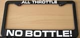 ALL THROTTLE NO BOTTLE LICENSE PLATE FRAME