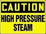 CAUTION HIGH PRESSURE STEAM 10 x 14 Plastic 5 Yr Sign