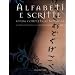 Alfabeti e scritte. Guida completa ai tatuaggi (Vari)