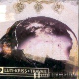Luti-Kriss / Travail