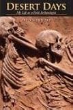 Desert days : my life as a field archaeologist