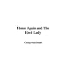 Home Again and The Elect Lady