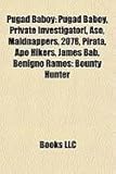 Pugad Baboy: Pugad Baboy, Private Investigator!, Aso, Maidnappers, 2078, Pirata, Apo Hikers, James Bab, Benigno Ramos: Bounty Hunte-