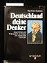 Deutschland deine Denker. Geschichten von Philosophen und Ideen, die unsere Welt bewegen