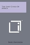 The Lost Cities Of Africa