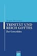 Trinit�t und Reich Gottes: Zur Gotteslehre