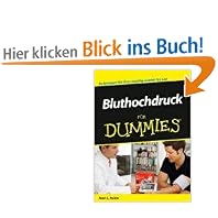 Bluthochdruck für Dummies: So bringen Sie Ihren mmHg wieder ins Lot (Fur Dummies)