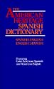 The American Heritage Spanish Dictionary: Spanish/English -  English/Spanish