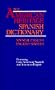 The American Heritage Spanish Dictionary: Spanish/English -  English/Spanish