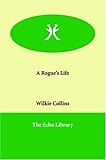 A Rogue's Life