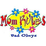 Mom Rules Dad Obeys Adult T-Shirt