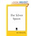 The Silver Spoon (The Forsyte Saga: a Modern Comedy)