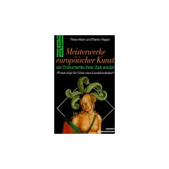 Meisterwerke europ�ischer Kunst als Dokumente ihrer Zeit erkl�rt. 'Warum tr�gt die G�ttin einen Landsknechtshut?'
