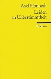 Leiden an Unbestimmtheit: Eine Reaktualisierung der Hegelschen Rechtsphilosophie