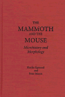 The Mammoth and the Mouse: Microhistory and Morphology