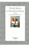 La Presidencia Imperial/The Imperial Presidency: Ascenso y caida del sistema politico mexicano (1949-1996)