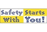 Banner, Safety Starts With You 3ft X 10ft