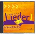Unsere Lieder 1  - Neue Gemeindelieder aus "Unser Liederbuch"
