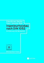 Ingenieurholzbau nach DIN 1052: Einführung mit Beispielen (Bauingenieur-Praxis)
