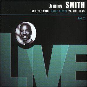 Live Pleyel Vol.2 [28/05/1965] von Jimmy Smith - alle Infos