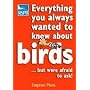 RSPB Everything You Always Wanted to Know About Birds ...But Were Afraid to Ask (Rspb)