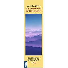 Das Geheimnis Gottes spüren, Lesezeichenkalender 2008 (Kalender)