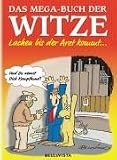 Das Mega-Buch der Witze. Lachen, bis der Arzt kommt.. - 