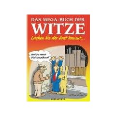 Das Mega-Buch der Witze. Lachen, bis der Arzt kommt...