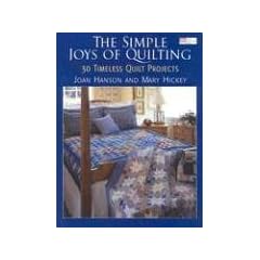 The Simple Joys of Quilting: 30 Timeless Quilt Projects (That Patchwork Place)