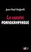 La société pornographique