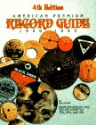 American Premium Record Guide 78 S, 45 s and Lp s: Identification and Values