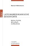 Produkt-Bild: Lateinamerikanische Geschichte: Kultur, Politik, Wirtschaft im &Uuml;berblick