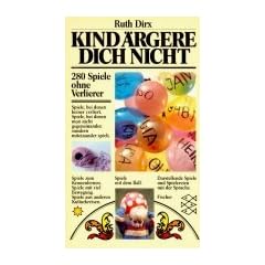 Kind �rgere dich nicht. 280 Spiele ohne Verlierer.