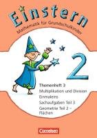 Cornelsen Verlag Einstern - Neubearbeitung: Band 2 - Multiplikation und Division, Einmaleins - Geometrie Teil 2 -Fl&auml;chen: Sachaufgaben Teil 3. Lei ...