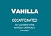 Vanilla Decaffeinated