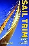 Sail Trim: Theory and Practice