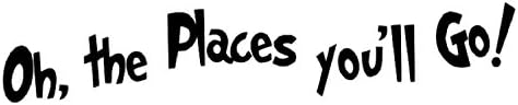 TeaNy Dr. Seuss Oh, the Places You'll Go -Wall Decal-35"wide X 6" High-White