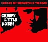 I Can Lick Any Son of a Bitch in the House - Creepy Little Noises