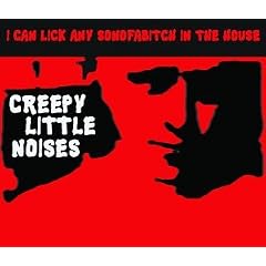 Creepy Little Noises