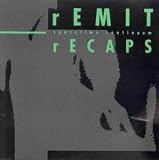 Remit Recaps