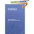 THE GEOGRAPHY OF TRANSPORT SYSTEMS by Jean-Paul Rodrigue, Claude Comtois, and Brian Slack