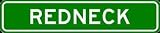 Redneck Novelty Street Bar Garage Street Sign 6x24