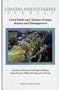 Coral Reefs and Climate Change: Science and Management (Coastal and Estuarine Sciences)