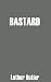 Books : Bastard